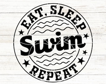 Eat Sleep Swim Repeat, Swimming Svg, Swim, Swimmer Svg, Swimming Car Decal, Diy Swimming Tshirt, Gift For Swimmer, Swim Cut Files For Cricut