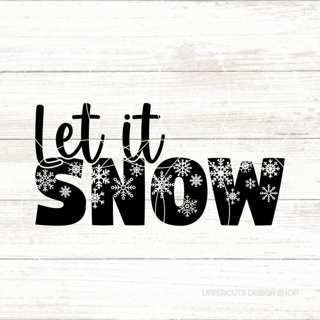 Let It Snow SVG, Snowflakes Svg, Cute Winter Svg, Winter Snowflake Svg ...