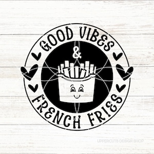 Gute Stimmung und Pommes, lustige Pommes SVG, Pommes SVG, nur gute Stimmung, Komfort Essen, Pommes vor Jungs, Pommes svg