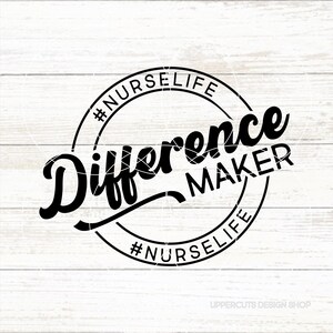 Unterschied Hersteller SVG, Krankenschwester Leben SVG, süße Pflege SVG, Krankenschwester Leben, Herz, Krankenschwester SVG, Krankenschwester Cut Files für Cricut, Krankenpflege Schüler