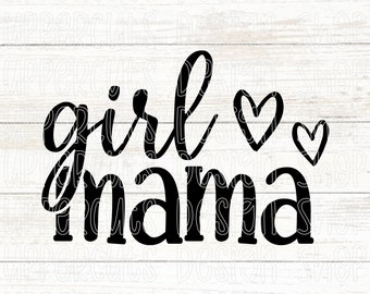 Girl Mama SVG, Cute Girl Mom SVG File, Girl Mom T-Shirt Graphic, Car Decal, Girl Mom Cut Files for Cricut, Mother&#39;s Day Png