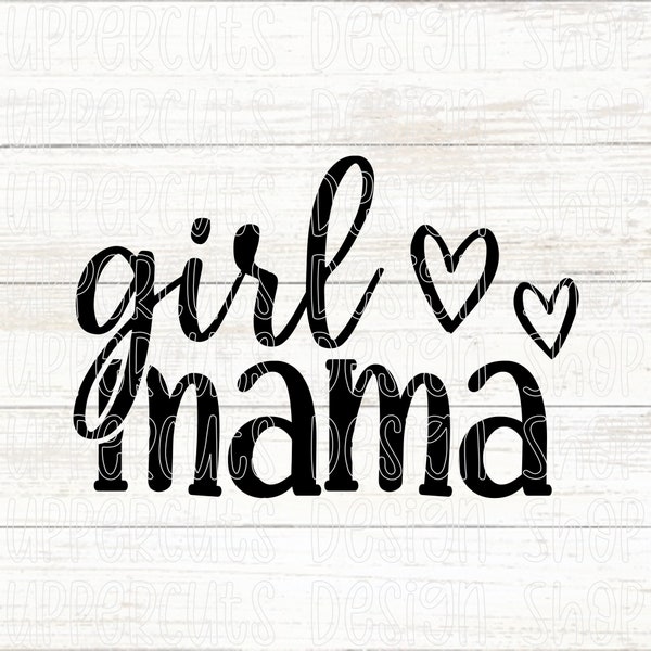 Girl Mama SVG, Cute Girl Mom SVG File, Girl Mom T-Shirt Graphic, Car Decal, Girl Mom Cut Files for Cricut, Mother's Day Png