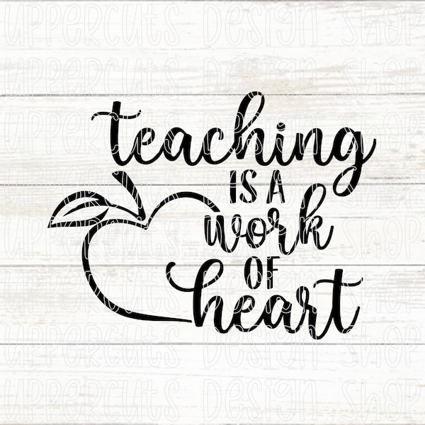 Teaching Is A Work of Heart SVG, Teacher Life SVG, Teaching SVG, Diy Teacher Gift, Teacher Mug Graphic, Teacher Cut File For Cricut