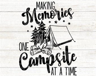 Making Memories One Campsite at a Time SVG, Tent Camping SVG, Cute Camping T-shirt Graphic, Camping Cut File for Cricut
