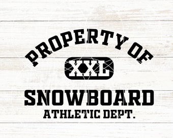 Property of Snowboarding SVG, Snowboarding Atheltic Department SVG, XXL Snowboard Svg, Snowboard Life Png, Property Of Svg
