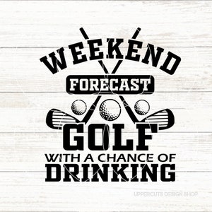 Prévisions du week-end Golf avec une chance de boire SVG, SVG de golf, SVG de jouer au golf, vie de golf, papa de golf, Svg de fête des pères, Svg de golf drôle, jeux de mots de golf