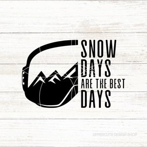 Schnee-Tage sind die besten Tage SVG, Schnee-Tag SVG, Skibrille-Svg, Snowboarding-Svg, Skiing-Svg, Shred, Ich würde lieber Ski fahren, Berg-Svg