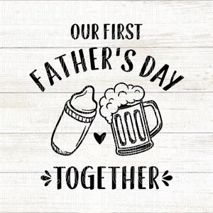 Unser erster Vatertag zusammen SVG, süßer Bierkrug Prost Babyflasche SVG, neuer Vater DIY Vatertag, erster Vatertag Cricut Cut Files
