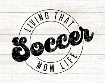 Soccer Mom SVG, Życie z Soccer Mom, Soccer Mama SVG, Dzień Matki, Koszulka lub naklejka na samochód Soccer Mom DIY, Plik do cięcia Soccer dla Cricut