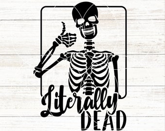 Esqueleto Literalmente Morto SVG, Esqueleto Sorridente SVG, Dead Inside, Provérbios engraçados, Camiseta gráfica DIY, Esqueleto Sarcástico Svg, Humor Svg