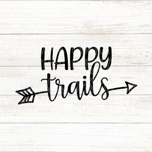 Arquivo SVG Happy Trails, SVG de caminhada, camiseta gráfica fofa DIY, arquivos cortados para Cricut ou Silhueta, download instantâneo de aventura ao ar livre