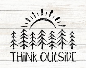Think Outside SVG File, Cute Outdoorsy Digital Download, DIY Graphic Tee, Cut Files For Cricut, Nature Theme SVG