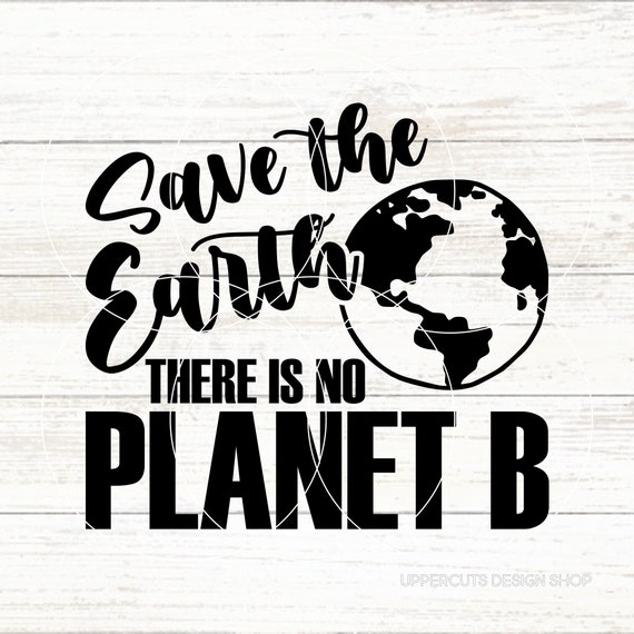 There Is No Planet B - Earth Day T-Shirt There Is No Planet B - Earth Day T-Shirt
