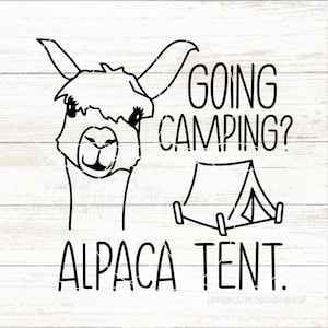 Ir a acampar tienda de campaña de alpaca SVG, camping svg, divertida camiseta de camping svg, alpaca svg, camping puns, tienda divertida camping archivo svg para cricut