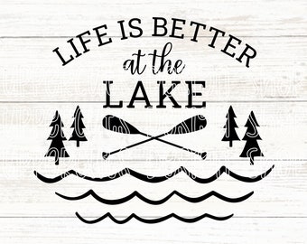 La vie est meilleure au lac SVG, mignon été lac vacances téléchargement numérique, lac graphique, Cottage vie SVG, Lake Days coupe fichier pour Cricut