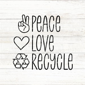 Peace Love Recycle SVG, Earth Day SVG, Recycling SVG, Earth Day Cut Dateien für Cricut