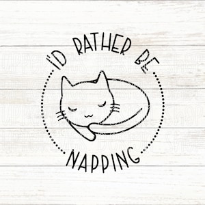 May include: Black and white illustration of a sleeping cat inside a circle with the text "I'd rather be napping".