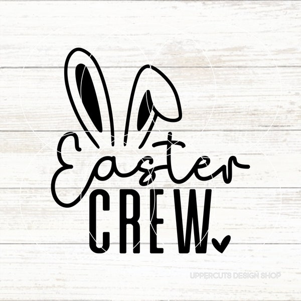 Easter Crew SVG, Family Easter Egg Hunt SVG, Easter Bunny Ears DIY, Easter Graphic, Easter T-Shirt, Egg Hunt, Easter Cut Files For Cricut