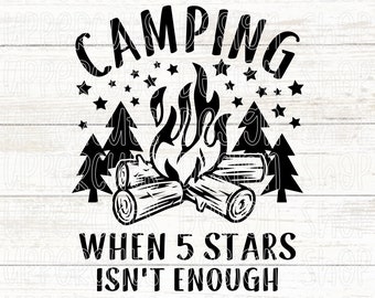 Acampamento: Quando Cinco Estrelas Não São Suficientes SVG, Acampamento 5 Estrelas SVG, Eu Preferiria Estar Acampando, Camiseta de Acampamento Faça Você Mesmo, Vida de Acampamento, Arquivos de Corte para Fogueira