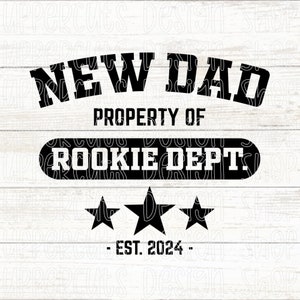 Nouveau papa SVG, Fête des Pères SVG, Propriété de Rookie Dept, New Dad Est. 2024, Cadeau de bricolage pour la fête des Pères, Nouveau papa, Fichiers coupe Cricut pour la fête des Pères