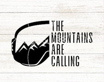 The Mountains Are Calling SVG, Skiing SVG, Ski Goggles Svg, Ski Life Png, Love To Ski, Ski Bum, I&#39;d Rather Be Skiing, Mountain Svg