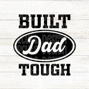 Built Dad Tough SVG, Dia dos Pais SVG, Dad T-Shirt Svg, Ford Truck Dad SVG, Presente de Dia dos Pais DIY, Arquivo de Corte do Dia dos Pais para Cricut