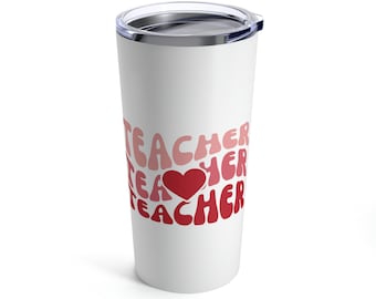 Teacher Teacher Love Teacher Tumbler 20oz Teacher Appreciation Gift Teacher Tumbler Gift Educator Teacher Student Gift Teacher Grade Class