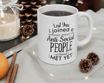 Grappige antisociale mok koffie thee mok 11oz - geweldig grappig cadeau-idee Vorig jaar ben ik lid geworden van antisociale groep we hebben nog niet ontmoet - antisociale