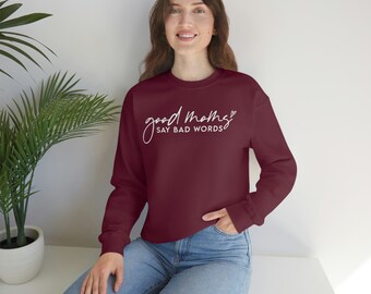 Goede moeders zeggen slechte woorden sweatshirt - Unisex heavy blend crewneck sweatshirt cadeau moederdag moeder grappige schattige moeders zeggen slechte woorden