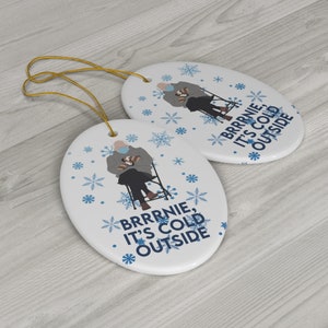 Bernie Sanders Ornaments - Bernie Christmas Ornament Brrrnie It&#39;s Cold Outside Christmas Bernie Mittens Double Sided Ceramic Ornaments