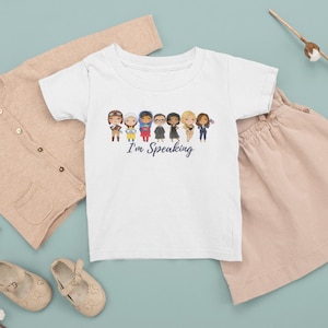 Strong Empowered Women - I&#39;m Speaking Kamala Quote Shirt - RBG, Greta, Michelle Obama, Goodall, Amelia - Girl Power Toddler 2T-5T T-Shirt
