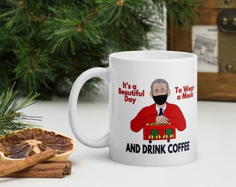 Dr. Fauci's Neighborhood Christmas Gift Fauci Mug - Fauci Mug - It's a Beautiful Day to Wear a Mask and Drink Coffee Mug - Funny Fauci Gift