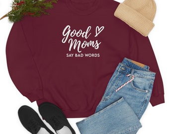 Goede moeders zeggen slechte woorden sweatshirt - Unisex Heavy Blend Crewneck Sweatshirt Cadeau Moederdag Moederdag Moeder Hart Grappige moeders zeggen slechte woorden