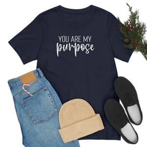 Tu es mon but Chemise Unisexe Maillot Bella Canvas Tu étais mon but Tu es mon but Lovers Chemise Couple Chemise Anniversaire Tshirt