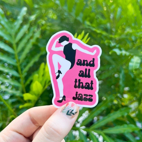 And All That Jazz, Dance, Colorful, Jazz, Ballet, Tap, Musical Theater, Quote, Laptop Sticker, Dance Gift