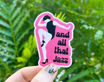 And All That Jazz, Dance, Colorful, Jazz, Ballet, Tap, Musical Theater, Quote, Laptop Sticker, Dance Gift