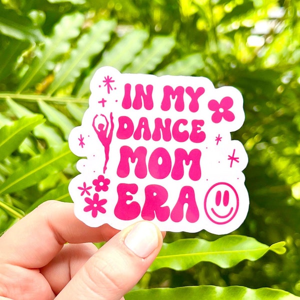 In My Dance Moms Era Sticker, Dance, Colorful, Tap, Ballet, Jazz, Quote, Dance Moms, Swiftie, Pink, Retro, Laptop Sticker