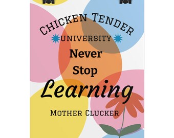 Chicken Tender University Poster — 'Mother Cluckers' Funny Backyard Chicken Print