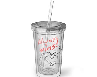 Love Always Wins Insulated Acrylic Cup