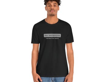Sex Instructor Free Lessons ST663A Unisex Jersey Short Sleeve Tee