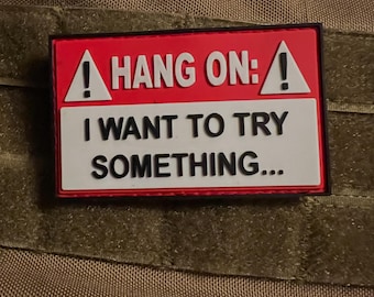 I Want to Try Something pvc patch