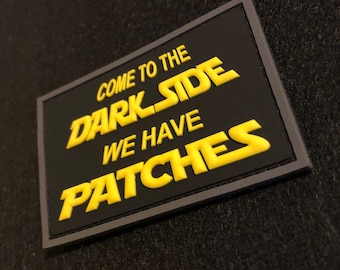 Come to the Darkside, We Have Patches, PVC patch