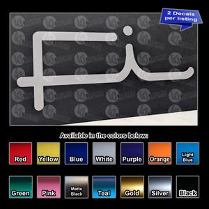 May include: A white vinyl decal featuring the stylized letters Fi, with a blue banner in the corner stating 2 Decals per listing. Below, a color chart displays 14 available options including red, yellow, blue, white, purple, orange, light blue, green, pink, matte black, teal, gold, silver, and black.