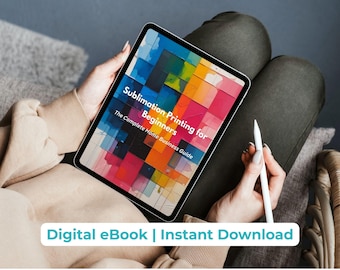 Guia para Iniciantes em Sublimação | Gráfico de Tempo e Temperatura + Configuração da Impressora + Dicas de Negócios | Download Digital em PDF para Pequenos Negócios de Artesanato