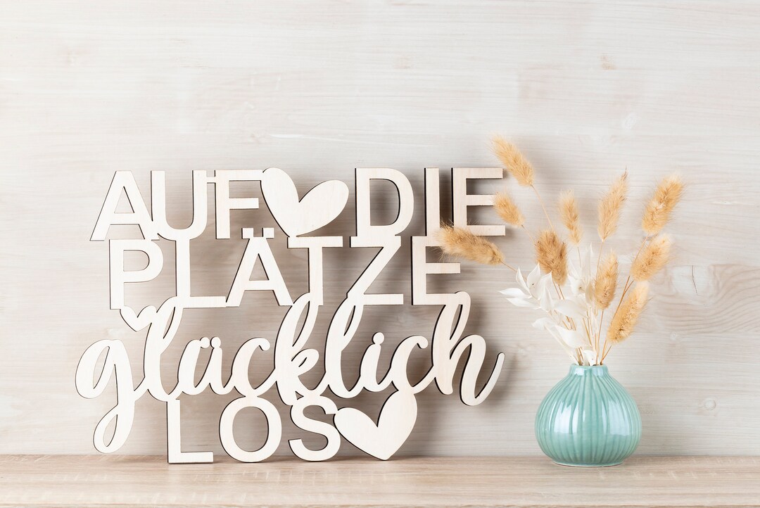 Auf die Plätze glücklich los 3D Schriftzug, Wandschriftzug, Schriftbild, Lebensmotto, Hochzeit