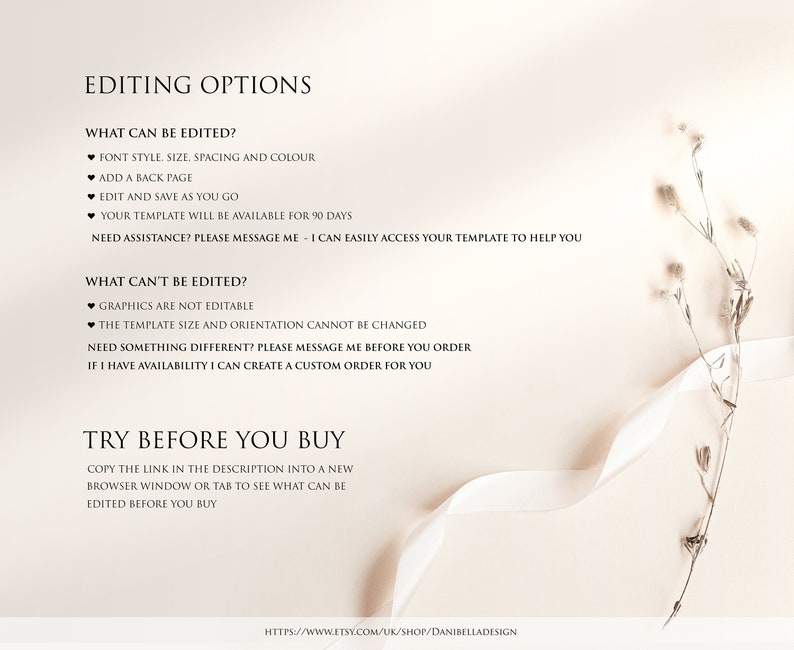 May include: A text-based image with the heading "Editing Options" and a list of editable and non-editable features for a digital template. The text includes "Font style, size, spacing and color", "Add a back page", "Edit and save as you go", "Your template will be available for 90 days", "Graphics are not editable", "The template size and orientation cannot be changed", "Try before you buy", and "Copy the link in the description into a new browser window or tab to see what can be edited before you buy".