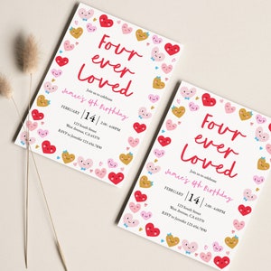 May include: A white invitation card with a pink and red heart border. The text reads "Four ever Loved" and "Jamie's 4th Birthday". The date is February 14th, 2:00-4:00PM. The address is 123 South Street, West Avenue, CA 65370. The RSVP is to Jennifer 123-456-7890.