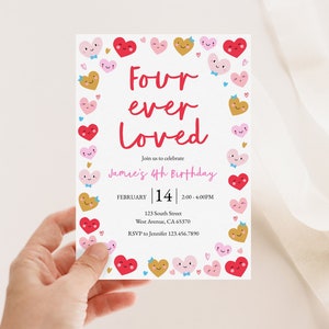May include: A white invitation card with a pink and red heart border. The text reads "Four ever Loved" and "Jamie's 4th Birthday". The date is February 14th, 2:00-4:00PM. The address is 123 South Street, West Avenue, CA 65370. The RSVP is to Jennifer 123.456.7890.
