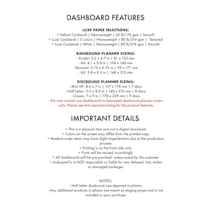 May include: A white and black text document with the title "Dashboard Features". The document lists different paper and planner sizing options for discbound and ringbound planners. The document also includes important details about the product, such as the fact that it is a physical item and not a digital download.