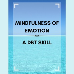 Mindfulness of Emotions DBT Printable Worksheets